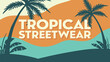 © Mayruf - Tropical Summer Streetwear Typography with Palm Tree and Ocean Waves