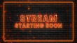 © AIDIN - stream starting soon neon lights text and fire sparks burning on brick wall , gamer streaming and broadcasting social media design element
