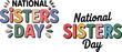 © MorshedAlam - National sisters day text with colorful block letters and playful accents lettering
