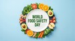 © Baldevbhai - Food safety concept with fresh fruits vegetables arranged around plate for world food safety day awareness healthy eating nutrition campaign design