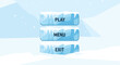 © Antu - Video game menu interface buttons designed like frozen ice blocks with text for play, menu, and exit against a snowy mountain backdrop.