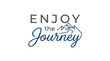 © 200bos - Enjoy the journey typography design with mountain illustration.