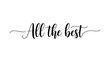 © Muhammad - Elegant calligraphy phrase, All the best, handwritten typography, greeting card text, cursive writing