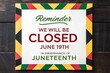 © Nazmul - Juneteenth Closure Sign, Closed For Juneteenth Reminder, Business Closed June 19, Juneteenth Office Notice, Holiday Closure Announcement