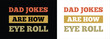 © PixelPrompt - Dad jokes are how I roll funny father humor graphic