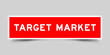 © bankrx - Red color square shape sticker label with word target market on gray background
