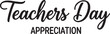 © MDSADDAM - Teachers day appreciation text design with thank you teacher appreciation education profession appreciation recognition gratitude education celebration acknowledgement best teacher