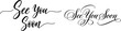 © MSTFatemaAkter - See you soon calligraphy handwritten brush lettering quote.