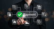 © Mizanur - Businessman touching successful checkmark payment transaction on digital virtual screen