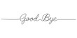 © Vector Man - Continuous one line drawing of typography line art of Good bye word  writing ,Single line drawing of words good bye, handwriting line art vector . Good bye word writing continuous one line drawing.