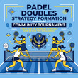 © CKRYS - Padel Doubles Strategy Formation Community Tournament Event Promotion