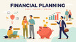 © Naaf - Illustrated financial planning concept with saving, investing and growing money icons . Vector Flat Illustration.