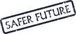 ©  Design_ mn - A distressed dark blue rubber stamp impression features the vital message Safer Future for progress