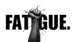 © TuruMuru - A fist shatters the word FATIGUE against a white backdrop, symbolizing overcoming tiredness, motivation for work, and training.