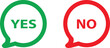© Erfan - Yes and No Speech Bubble Icons Vector Set, Green and Red Answer Symbols, Positive Negative Decision Buttons, Survey Feedback Choice Icons, Approval Rejection UI Elements Isolated on White.