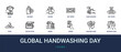 © Noah - Set of 12 outline web Global Handwashing Day icons such as washing hand, washing hand, germs, money, water filter, foam, wet wipes vector icons for report, presentation, diagram, web design, mobile