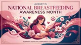 August is national breastfeeding awareness month,  graphic design, illustration 