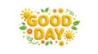 © Nahid - 3d render of the text good day with suns and leaves isolated on transparent background