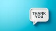 © Afsana - A 3d speech bubble with the text thank you isolated on a blue background perfect for a thanksgiving day greeting card