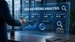 © Graphic Plenty - A business professional using a futuristic digital glass interface to perform an in depth search engine optimization keyword analysis report