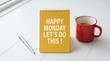 © Hassan - Bright motivational monday message with coffee mug and notebook on light surface with evoking positivity productivity light yellow notebook paired