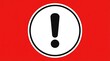 © Design Store - attention warning sign exclamation mark inside circle on red background for alert or danger messages and emergency notifications and urgent information alerts.