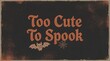 © Rainbow Rudu - Halloween too cute to spook halloween greeting card with bat and spider web