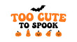 © Fatema - Orange and black too cute to spook text with adorable pumpkins and a bat is perfect for halloween cards or children's apparel.