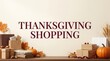 © MSTAnuara - Thanksgiving shopping text banner with boxes and pumpkins