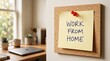 © Ayeza - Work from home note pinned on cork board with corkboard
