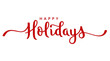 © Easy - Happy holidays red calligraphy lettering with elegant swashes for seasonal greeting cards and winter festive invitations.
