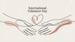 © Happy - International volunteer day minimalist line art with open hands and heart. Wonderful graphic for humanitarian and.