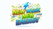 © Sanjeda - New week new energy colorful 3d text design