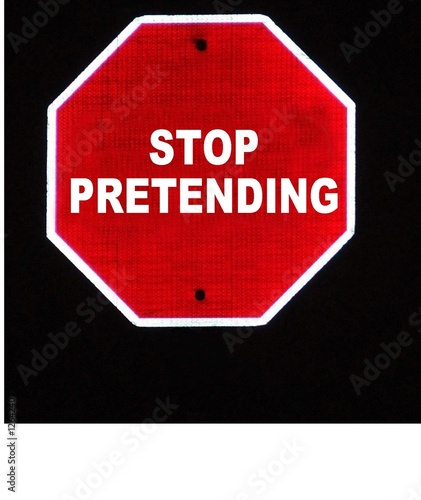 stop pretending