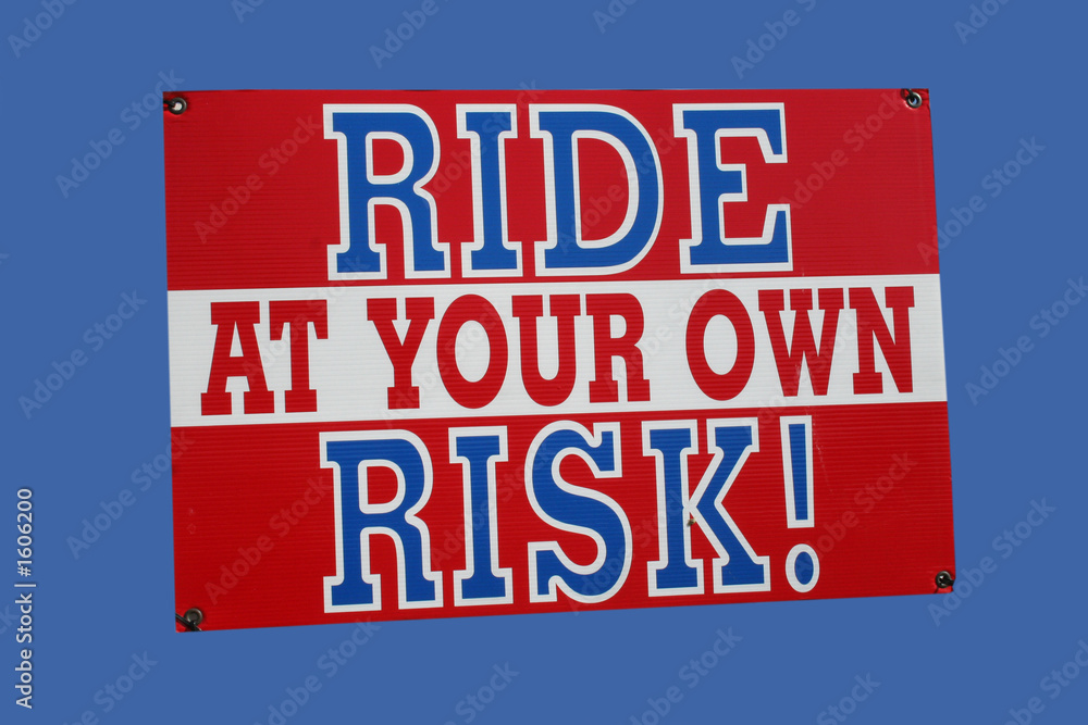 ride at your own risk sign