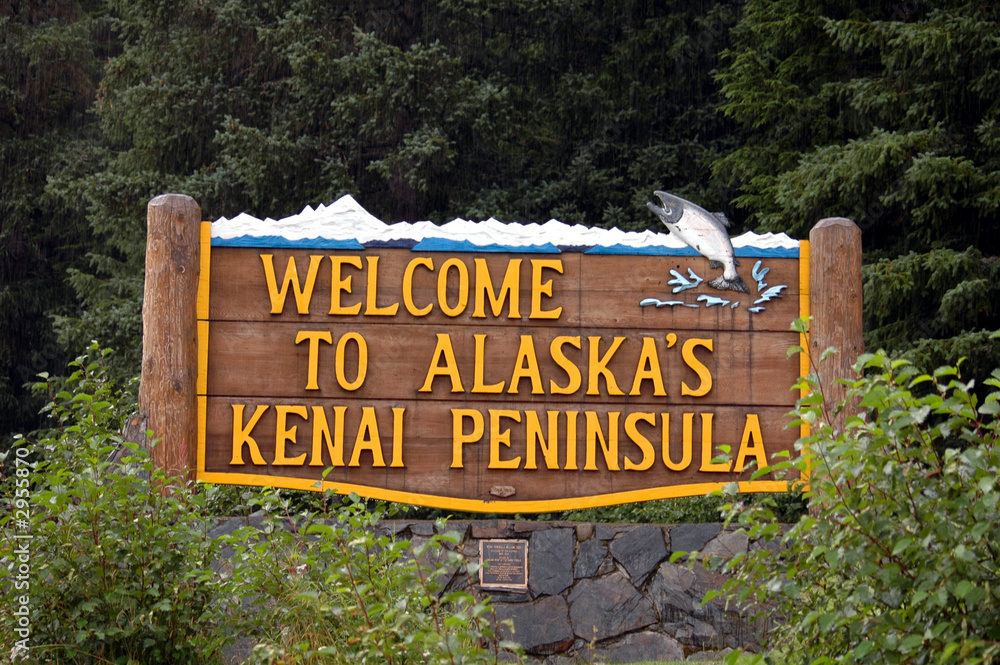 Fototapeta premium welcome to alaska's kenai peninsula