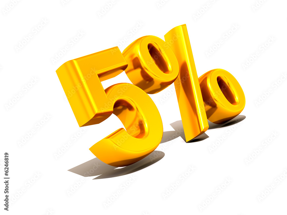 five percent. Gold five percent. Gold