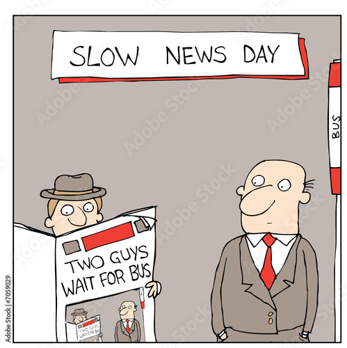 Slow News Day