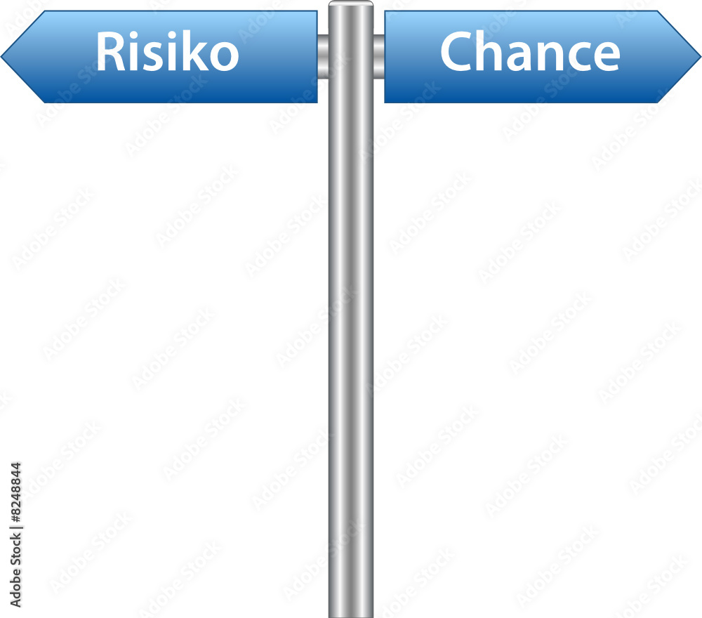 Risiko - Chance Risiko - Chance