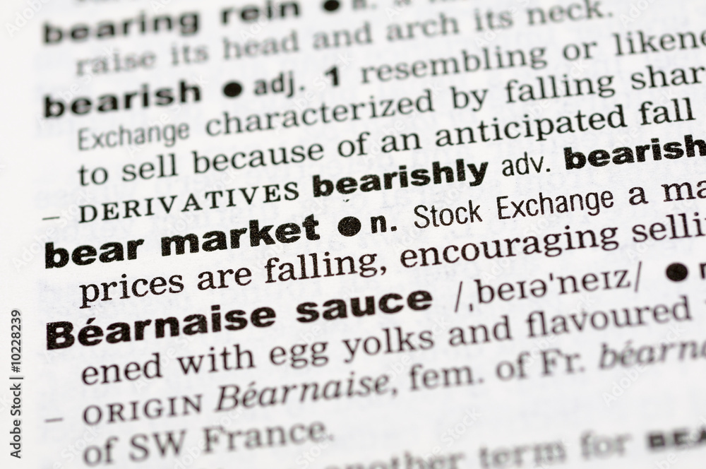 A close up of the word bear market from a dictionary A close up of the word bear market from a dictionary