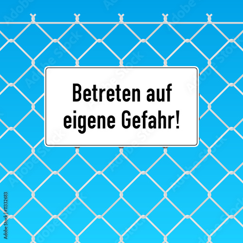 warnschild betreten auf eigene gefahr!