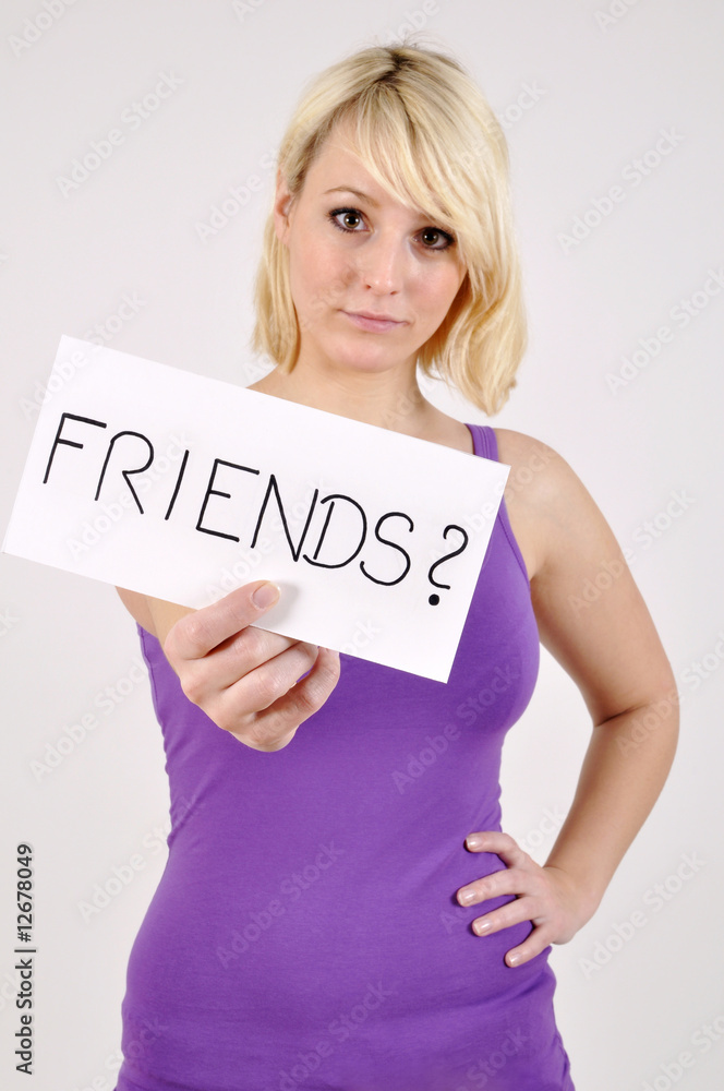 Frau mit Schild Friends ??? Frau mit Schild Friends ???