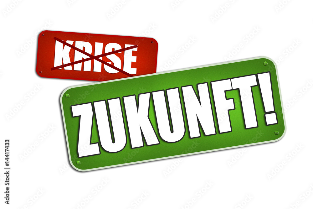 Obraz premium Krise nein Danke! Zukunft!