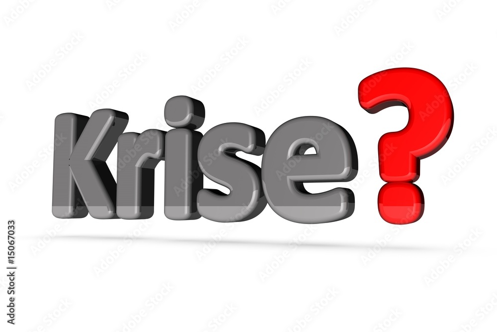 Krise? Krise?