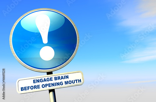 Sign - Engage Brain Before Opening Mouth photo