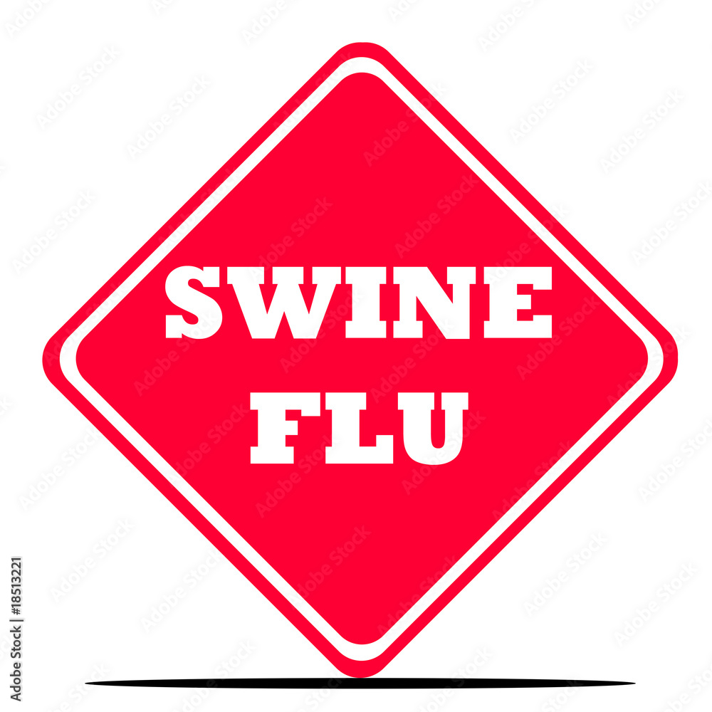 H1N1 warning sign H1N1 warning sign