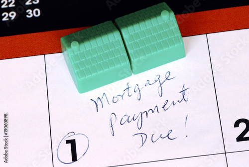 Be sure to pay the home mortgage on time