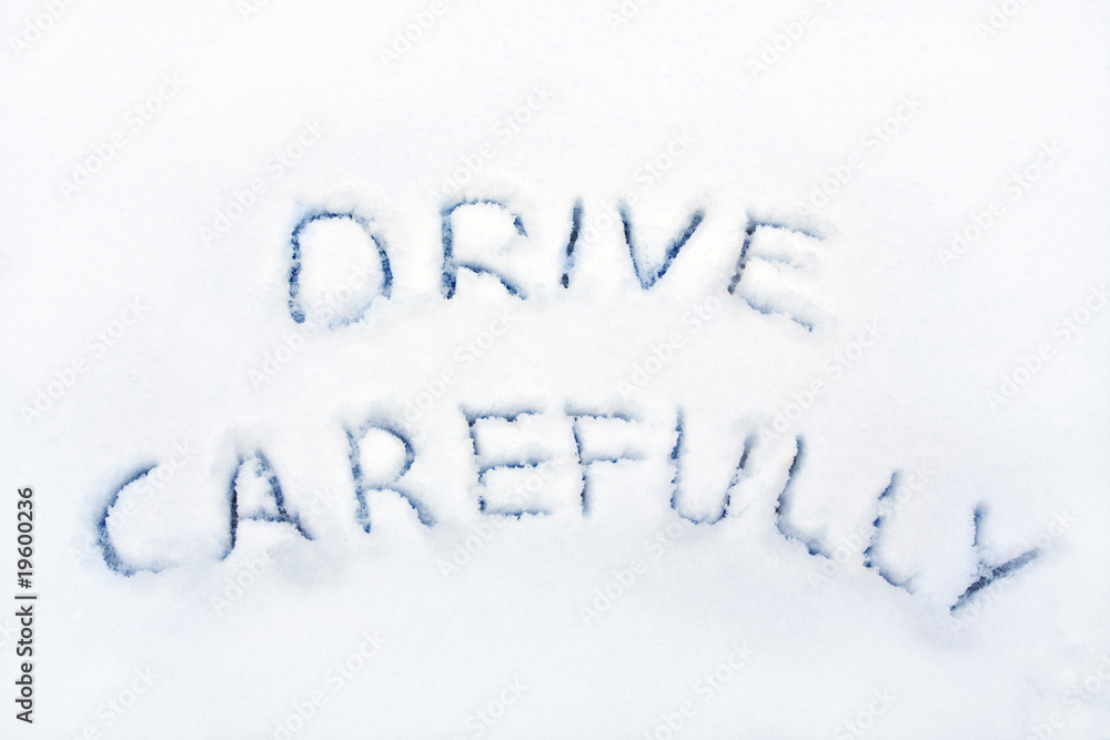 Drive carefully Drive carefully