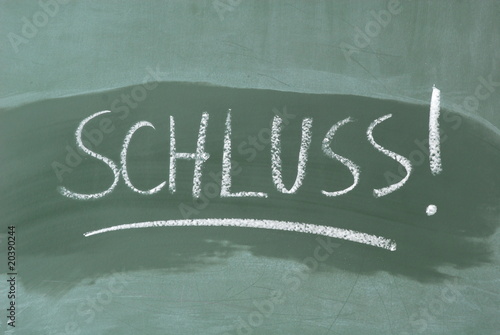 Schluss!
