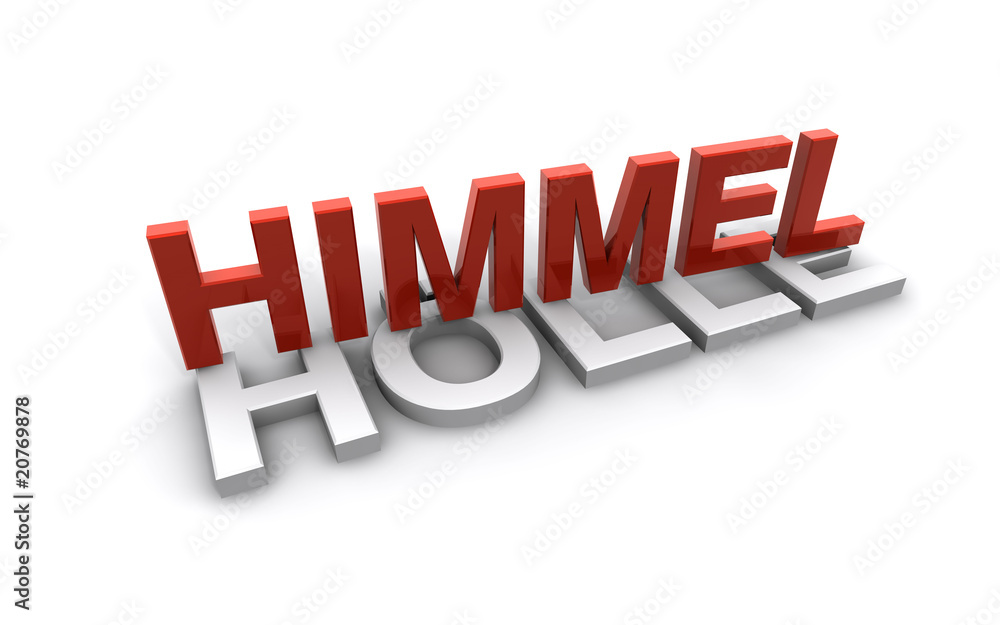 Himmel oder Hölle Himmel oder Hölle